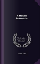 A Modern Zoroastrian by Samuel Laing