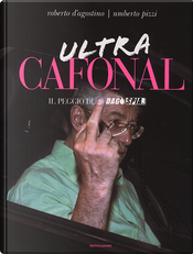 Ultra Cafonal by Roberto D'Agostino, Umberto Pizzi
