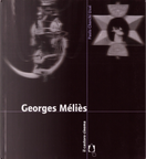 Georges Méliès by Paolo Cherchi Usai