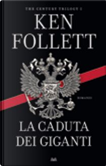 La caduta dei giganti by Ken Follett