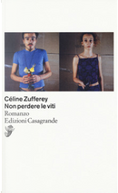 Non perdere le viti by Céline Zufferey