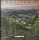 Le più belle strade del vino by Marco Santini, Ornella D'Alessio