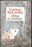 Oltre il confine by Cormac McCarthy