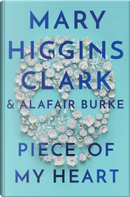 Piece of My Heart by Alafair Burke, Mary Higgins Clark
