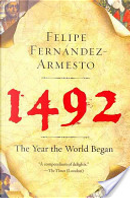 1492 by Felipe Fernandez-Armesto