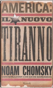America: il nuovo tiranno by David Barsamian, Noam Chomsky