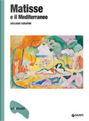 Matisse e il Mediterraneo by Giuliano Serafini