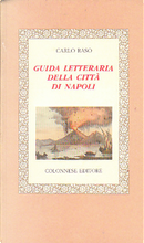 Guida letteraria della città di Napoli by Carlo Raso