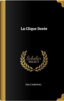 La Clique Dorée by Émile Gaboriau
