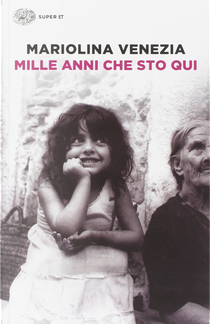 Mille anni che sto qui by Mariolina Venezia