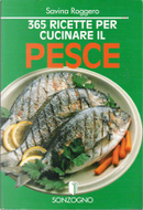 365 ricette per cucinare il pesce by Joe Navarro, Toni Sciarra Poynter