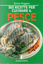 365 ricette per cucinare il pesce by Joe Navarro, Toni Sciarra Poynter 365 ricette per cucinare il pesce by Joe Navarro, Toni Sciarra Poynter