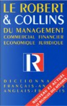 Le Robert & Collins du management, Commercial - financier - Economique - juridique by Inc Distribooks, Michel Peron