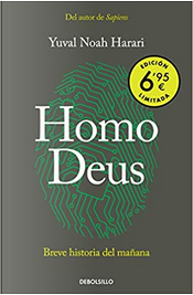 Homo Deus by Yuval Noah Harari Homo Deus by Yuval Noah Harari