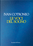 Le voci del sogno by Ivan Cotroneo