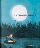 Ti ricordi ancora by Jutta Bauer, Zoran Drvenkar