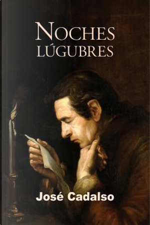Noches Lúgubres by José Cadalso