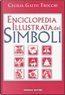 Enciclopedia illustrata dei simboli by Cecilia Gatto Trocchi