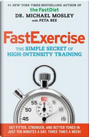 Fast Exercise by Michael Mosley