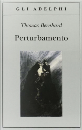 Perturbamento by Thomas Bernhard