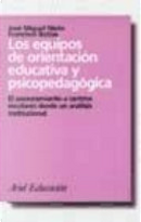 Los equipos de orientación educativa y psicopedagógica by Francisco Botías, Jose Miguel Nieto