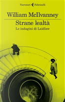 Strane lealtà by William McIlvanney