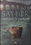 L'enigma di Catilina by Steven Saylor