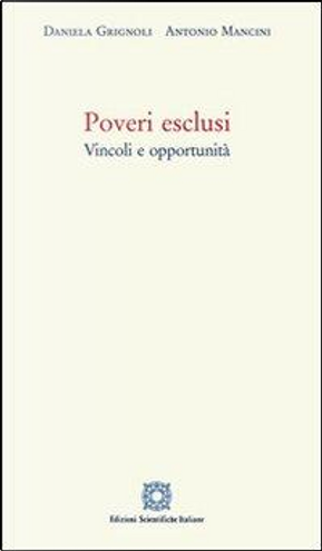 Poveri esclusi by Antonio Mancini, Daniela Grignoli