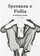 Speranza e Follia by Gianluca Gotto