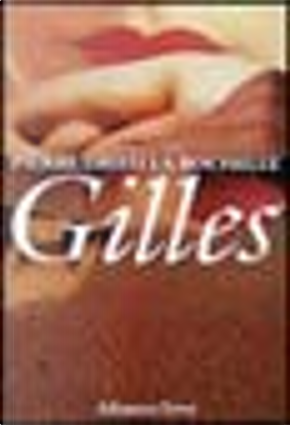 Gilles by Pierre Drieu La Rochelle