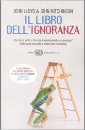 Il libro dell'ignoranza by John Lloyd, John Mitchinson Il libro dell'ignoranza by John Lloyd, John Mitchinson