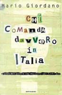 Chi comanda davvero in Italia by Mario Giordano