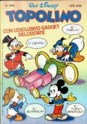 Topolino n. 1859 by Alessandro Gottardo, Antoni Bancells Pujadas, Bruno Concina, Dave Angus, Donne Avenell, Federico Povoleri, Gail Renard, Giuseppe Dalla Santa, Ignasi Calvet Estéban, Jack Sutter, Maria Luisa Uggetti, Massimo Marconi, Roberto Santillo, Romano Scarpa, Staff di IF, Vicar