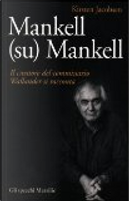 Mankell (su) Mankell by Kirsten Jacobsen