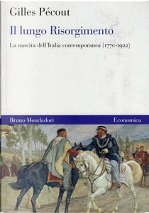 Il lungo Risorgimento by Gilles Pécout
