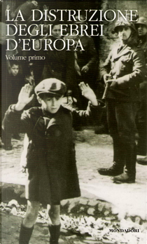 La distruzione degli Ebrei d'Europa by Raul Hilberg