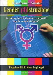 Gender (d)istruzione by Gianfranco Amato
