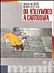 Da Hollywood a Cartoonia by Mariuccia Ciotta, Roberto Silvestri