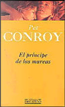 El Principe de Las Mareas by Pat Conroy