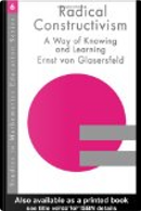 Radical constructivism by Ernst von Glasersfeld