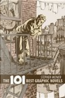 The 101 Best Graphic Novels by Stephen Weiner