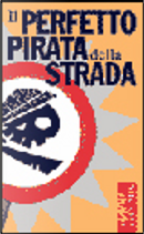Il perfetto pirata della strada by Antonio Barbato