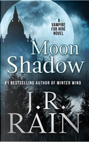 Moon Shadow by J. R. Rain