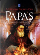 A História Secreta dos Papas by Brenda Ralph Lewis