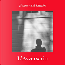 L'avversario by Emmanuel Carrere