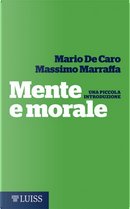 Mente e morale by Mario De Caro, Massimo Marraffa