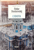 L'idiota by Fyodor M. Dostoevsky