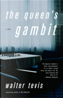 The Queen's Gambit by Walter S. Tevis