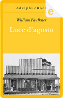 Luce d'agosto by William Faulkner