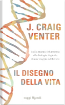 Il disegno della vita by Craig Venter